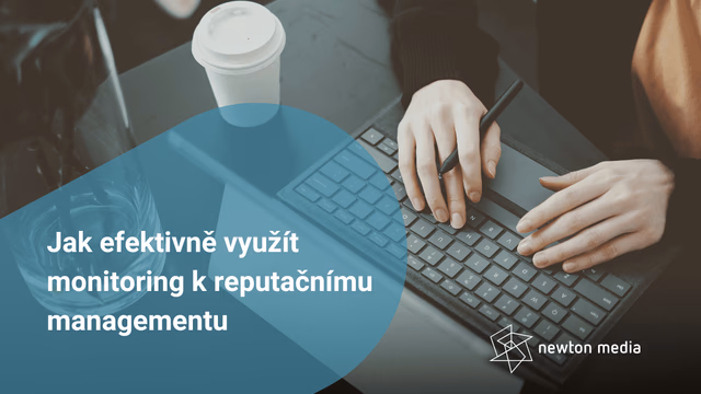 Jak efektivně využít monitoring k reputačnímu managementu